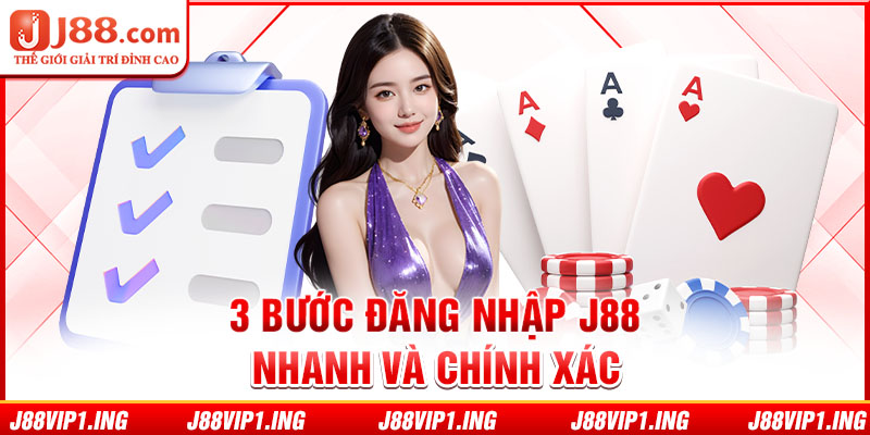 3 bước đăng nhập J88 nhanh và chính xác