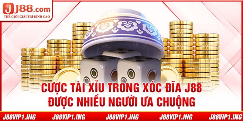 Cược tài xỉu trong xóc đĩa J88 được nhiều người ưa chuộng