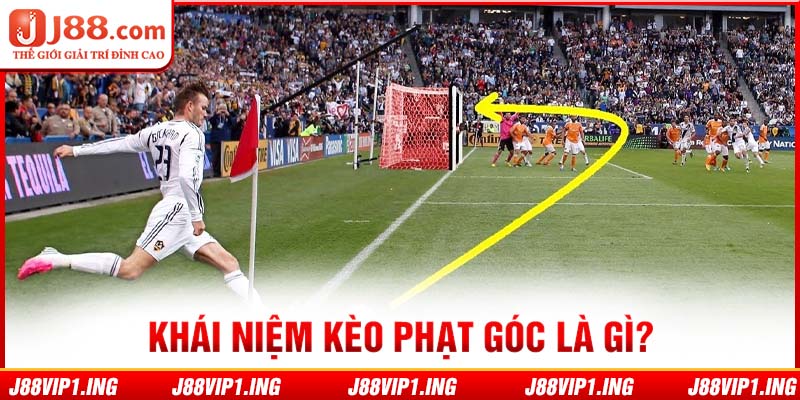 Khái niệm kèo phạt góc là gì?