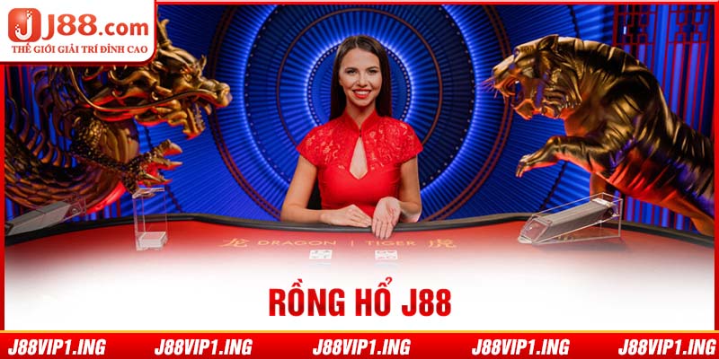 Rồng hổ J88